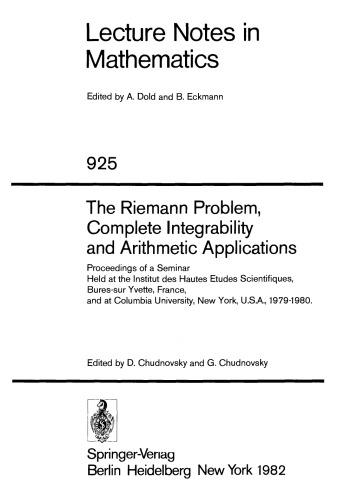 The Riemann Problem, Complete Integrability and Arithmetic Applications: Proceedings of a Seminar Held at the Institut des Hautes Etudes Scientifiques, Bures-sur Yvette, France, and at Columbia University, New York, U.S.A., 1979–1980
