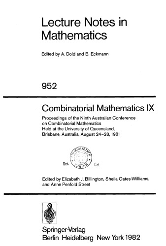 Combinatorial Mathematics IX: Proceedings of the Ninth Australian Conference on Combinatorial Mathematics Held at the University of Queensland, Brisbane, Australia, August 24–28, 1981