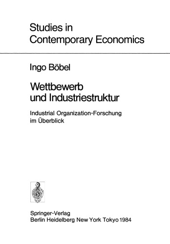 Wettbewerb und Industriestruktur: Industrial Organization-Forschung im Überblick