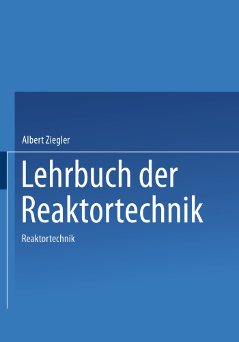 Lehrbuch der Reaktortechnik: Band 2 Reaktortechnik