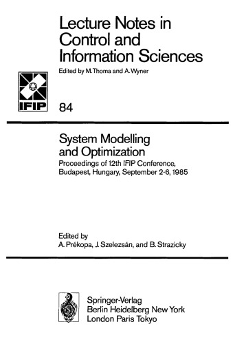 System Modelling and Optimization: Proceedings of 12th IFIP Conference, Budapest, Hungary, September 2–6, 1985