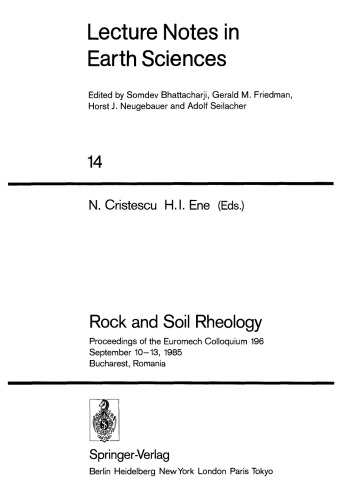 Rock and Soil Rheology: Proceedings of the Euromech Colloquium 196 September 10–13, 1985 Bucharest, Romania