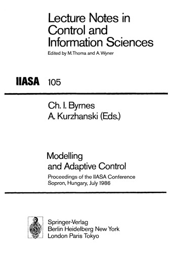 Modelling and Adaptive Control: Proceedings of the IIASA Conference Sopron, Hungary, July 1986