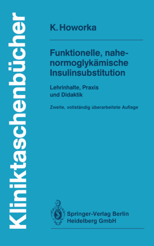 Funktionelle, nahe-normoglykämische Insulinsubstitution: Lehrinhalte, Praxis und Didaktik