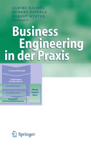 Business Engineering in der Praxis (Business Engineering) German