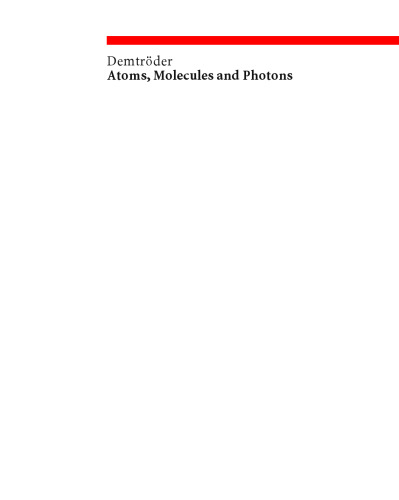 Atoms, Molecules and Photons: An Introduction to Atomic-, Molecular- and Quantum-Physics