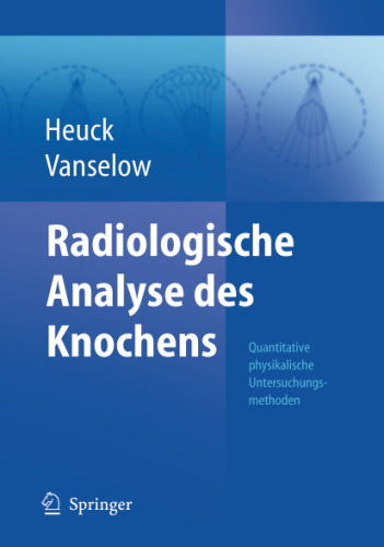 Radiologische Analyse des Knochens: Bestimmung der Mineralkonzentration (Quantitative physikalische Untersuchungsmethoden)
