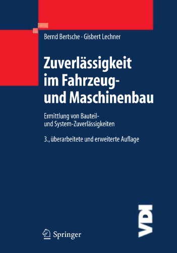 Zuverlässigkeit im Fahrzeug- und Maschinenbau: Ermittlung von Bauteil- und System-Zuverlässigkeiten