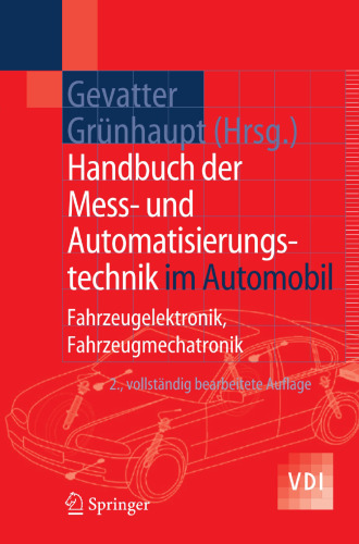 Handbuch der Mess- und Automatisierungstechnik im Automobil: Fahrzeugelektronik, Fahrzeugmechatronik