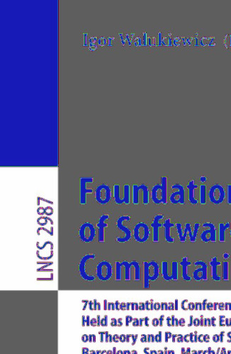 Foundations of Software Science and Computation Structures: 7th International Conference, FOSSACS 2004, Held as Part of the Joint European Conferences on Theory and Practice of Software, ETAPS 2004, Barcelona, Spain, March 29 – April 2, 2004. Proceedings