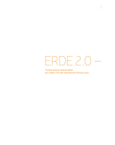 Erde 2.0 — Technologische Innovationen als Chance fur eine Nachhaltige Entwicklung?