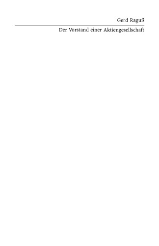 Der Vorstand einer Aktiengesellschaft: Vertrag und Haftung von Vorstandsmitgliedern
