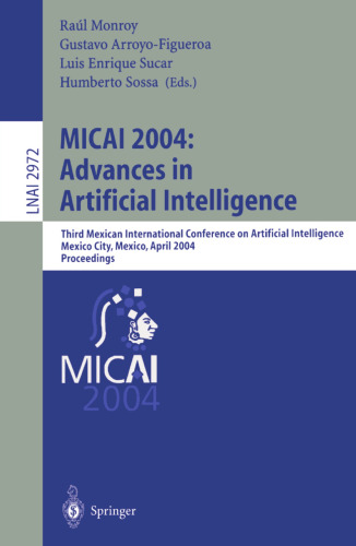 MICAI 2004: Advances in Artificial Intelligence: Third Mexican International Conference on Artificial Intelligence, Mexico City, Mexico, April 26-30, 2004. Proceedings