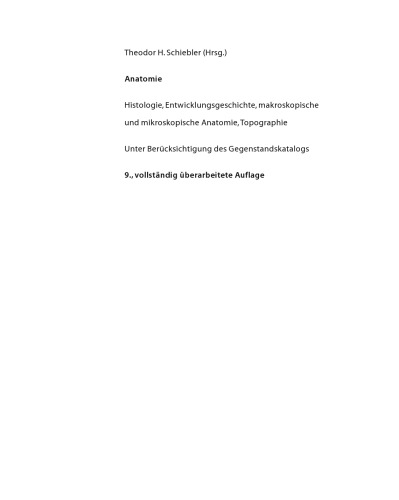 Anatomie: Histologie, Entwicklungsgeschichte, makroskopische und mikroskopische Anatomie, Topographie