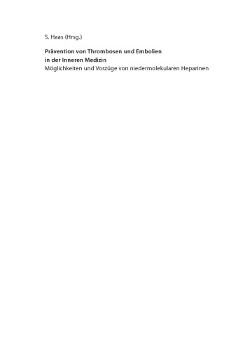 Prävention von Thrombosen und Embolien in der Inneren Medizin: Möglichkeiten und Vorzüge von niedermolekularen Heparinen