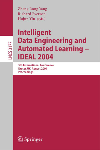 Intelligent Data Engineering and Automated Learning – IDEAL 2004: 5th International Conference, Exeter, UK. August 25-27, 2004. Proceedings