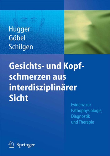 Gesichts- und Kopfschmerzen aus interdisziplinärer Sicht : mit 55 Tabellen