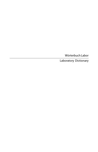 Wörterbuch Labor / Laboratory Dictionary: Deutsch/Englisch - English/German (German and English Edition)