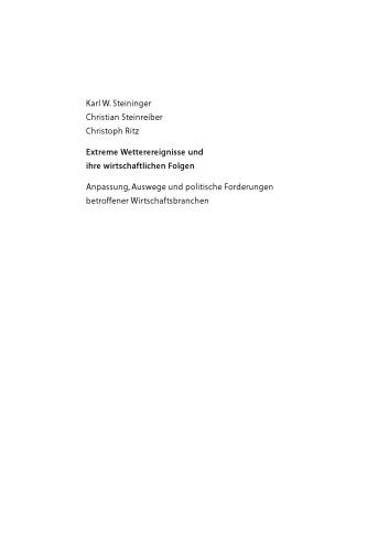Extreme Wetterereignisse und ihre wirtschaftlichen Folgen: Anpassung, Auswege und politische Forderungen betroffener Wirtschaftsbranchen