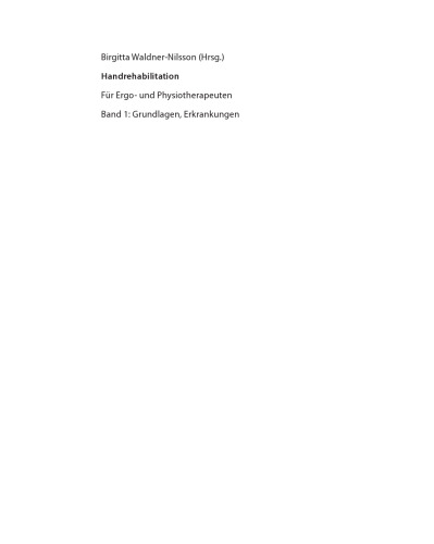 Handrehabilitation: Für Ergo- und Physiotherapeuten, Band 1: Grundlagen, Erkrankungen