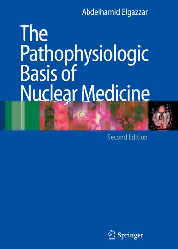 The Pathophysiologic Basis of Nuclear Medicine