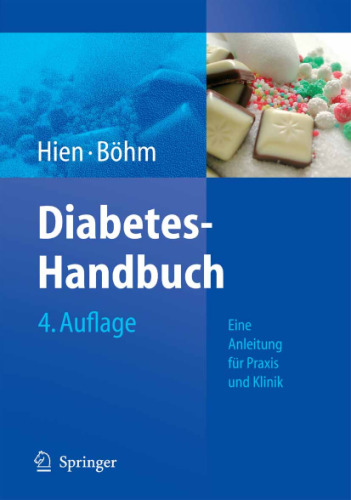 Diabetes-Handbuch: Eine Anleitung für Praxis und Klinik