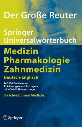 Der Große Reuter: Springer Universalwörterbuch Medizin, Pharmakologie und Zahnmedizin. Deutsch-Englisch