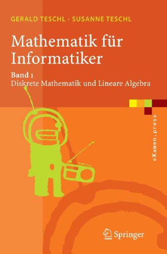 Mathematik für Informatiker: Band 1: Diskrete Mathematik und Lineare Algebra