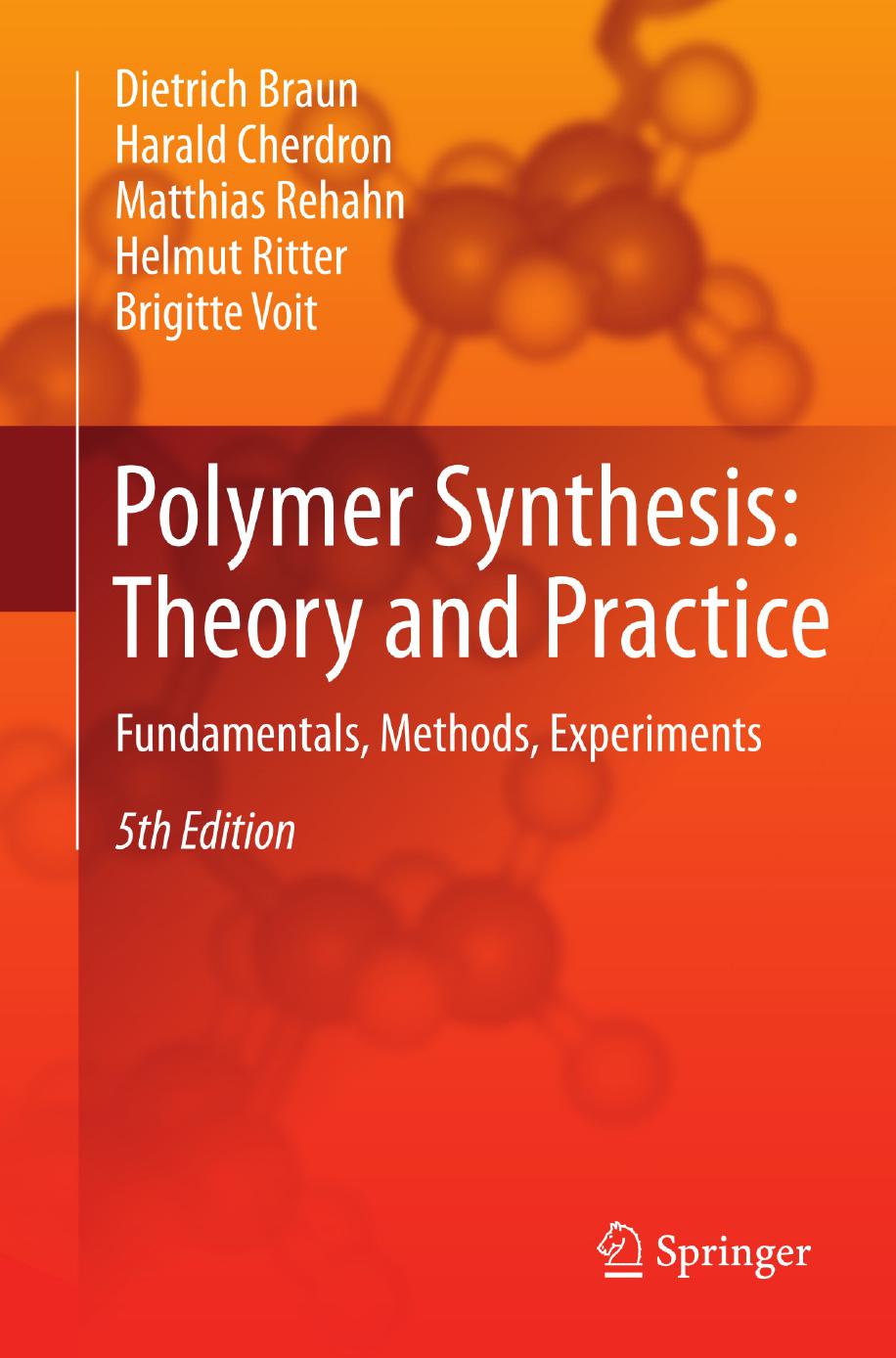Polymer Synthesis: Theory and Practice: Fundamentals, Methods, Experiments