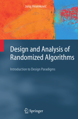 Design and Analysis of Randomized Algorithms: Introduction to Design Paradigms