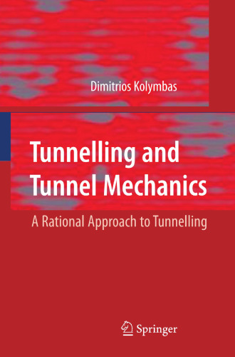 Tunnelling and Tunnel Mechanics: A Rational Approach to Tunnelling