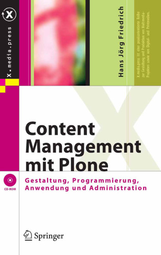 Content Management mit Plone: Gestaltung, Programmierung, Anwendung und Administration GERMAN