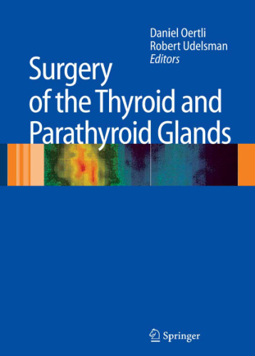 Surgery of the thyroid and parathyroid glands