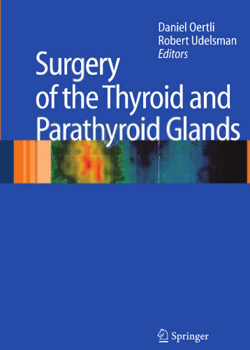 Surgery of the Thyroid and Parathyroid Glands