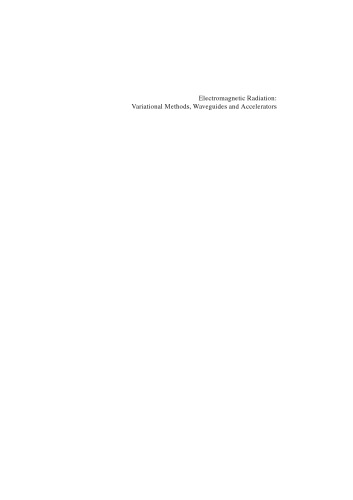 Electromagnetic Radiation: Variational Methods, Waveguides and Accelerators