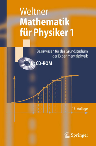 Mathematik für Physiker 1: Basiswissen für das Grundstudium der Experimentalphysik