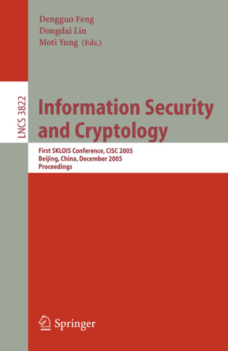 Information Security and Cryptology: First SKLOIS Conference, CISC 2005, Beijing, China, December 15-17, 2005. Proceedings