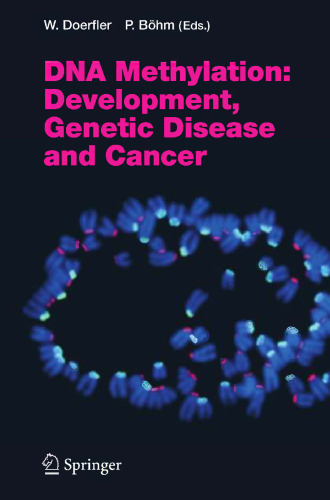 DNA methylation development, genetic disease and cancer ; with 10 tables