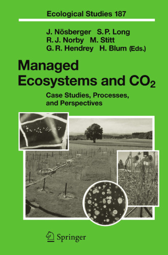 Managed Ecosystems and CO2: Case Studies, Processes, and Perspectives (Ecological Studies, 187)
