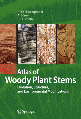 Atlas of Woody Plant Stems: Evolution, Structure, and Environmental Modifications (2008)(en)(229s)