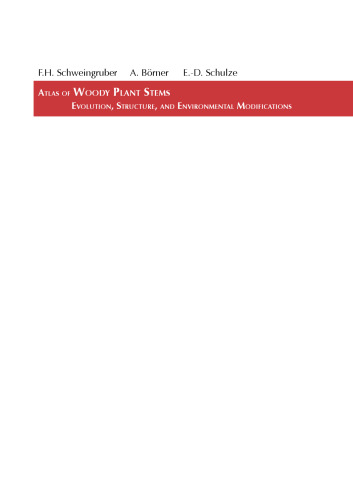 Atlas of Woody Plant Stems: Evolution, Structure, and Environmental Modifications