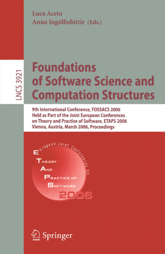 Foundations of Software Science and Computational Structures: 9th International Conference, FOSSACS 2006, Held as Part of the Joint European ... (Lecture Notes in Computer Science, 3921)