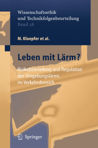 Leben mit Lärm?: Risikobeurteilung und Regulation des Umgebungslärms im Verkehrsbereich