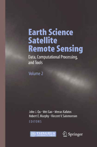 Earth Science Satellite Remote Sensing: Vol. 2: Data, Computational Processing, and Tools