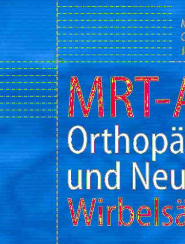 MRT-Atlas: Orthopädie und Neurochirurgie. Wirbelsäule