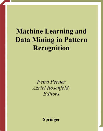 Machine Learning and Data Mining in Pattern Recognition: Third International Conference, MLDM, Leipzig, Germany, July 25 5-7,, Proceedings