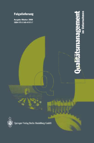 Qualitätsmanagement im Unternehmen: Grundlagen, Methoden und Werkzeuge, Praxisbeispiele