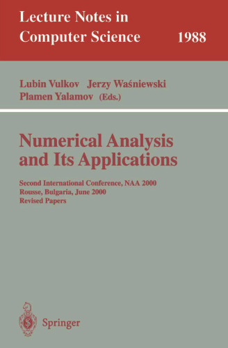 Numerical Analysis and Its Applications: Second International Conference, NAA 2000 Rousse, Bulgaria, June 11-15, 2000. Revised Papers (Lecture Notes in Computer Science, 1988)