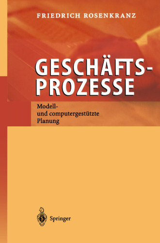 Geschäftsprozesse: Modell- und computergestützte Planung