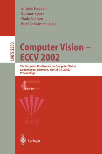 Computer Vision — ECCV 2002: 7th European Conference on Computer Vision Copenhagen, Denmark, May 28–31, 2002 Proceedings, Part IV